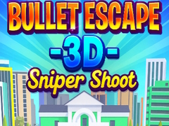 Игра Bullet Escape 3D Sniper Shoot