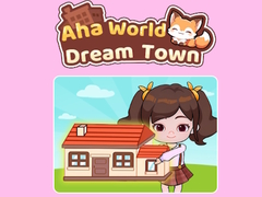 Игра Aha World Dream Town