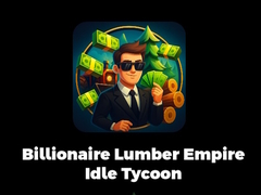 Игра Billionaire Lumber Empire Idle Tycoon