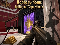 Игра Robbery home Ballerina Capuchina's