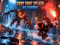 Игра Obby Dont Splash He Knows